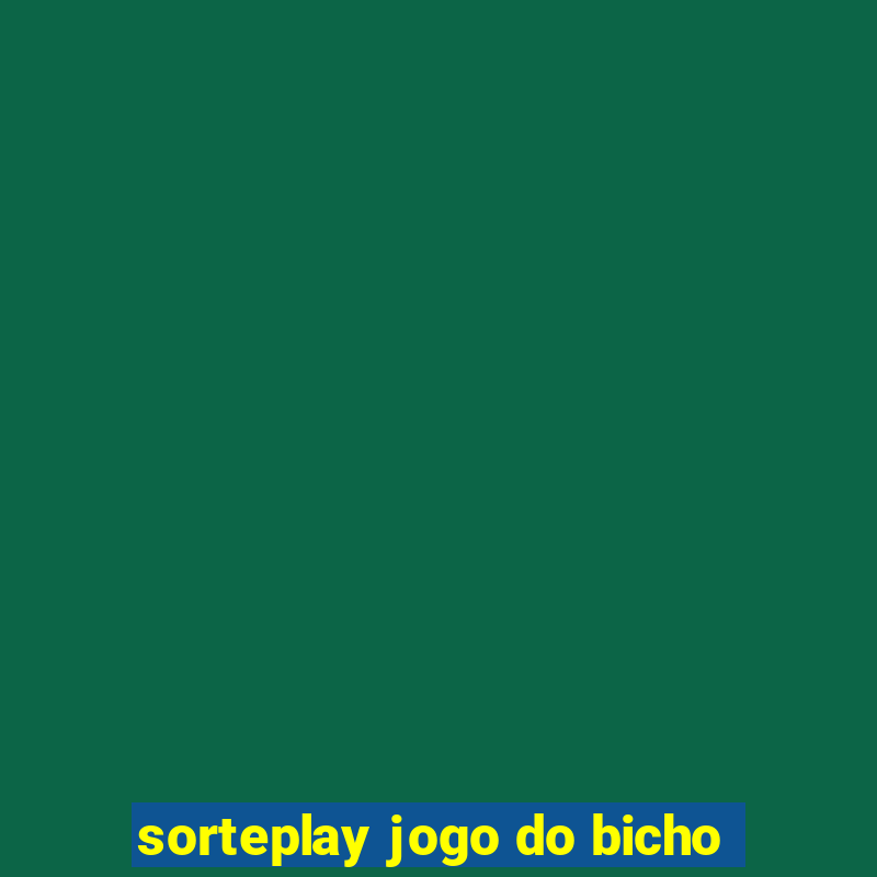 sorteplay jogo do bicho